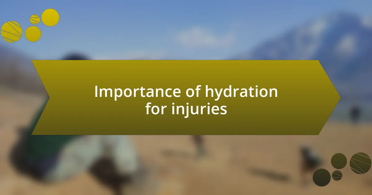 Importance of hydration for injuries