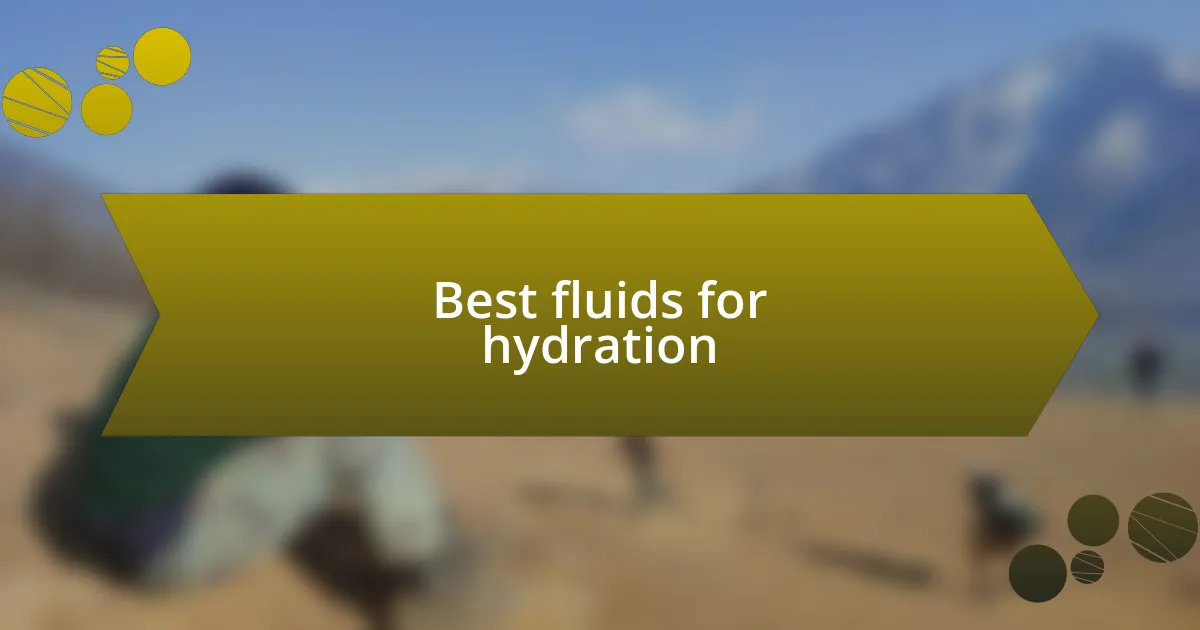 Best fluids for hydration