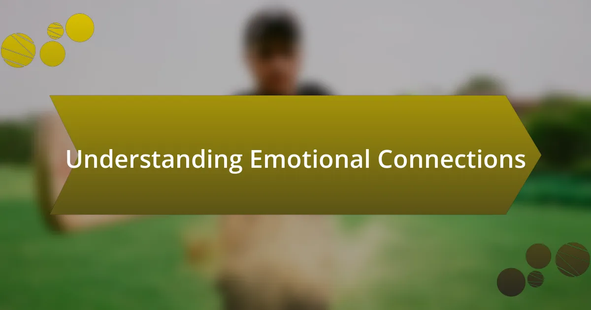 Understanding Emotional Connections