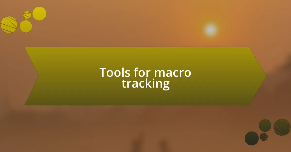 Tools for macro tracking