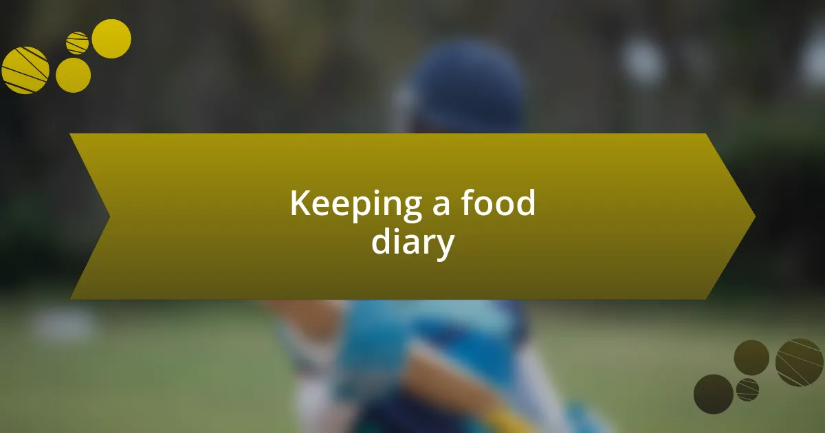 Keeping a food diary