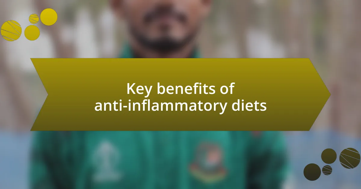 Key benefits of anti-inflammatory diets