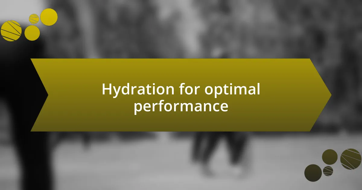 Hydration for optimal performance