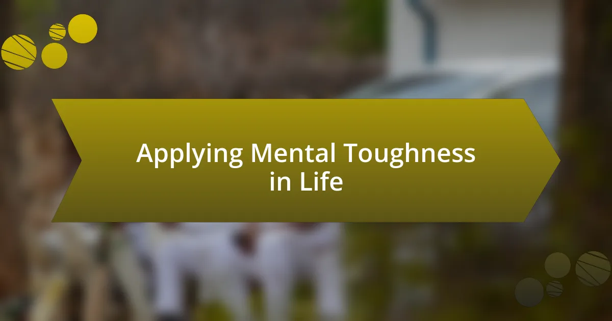 Applying Mental Toughness in Life