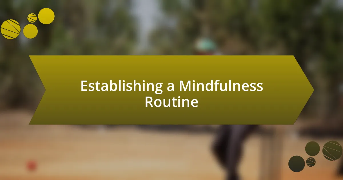 Establishing a Mindfulness Routine