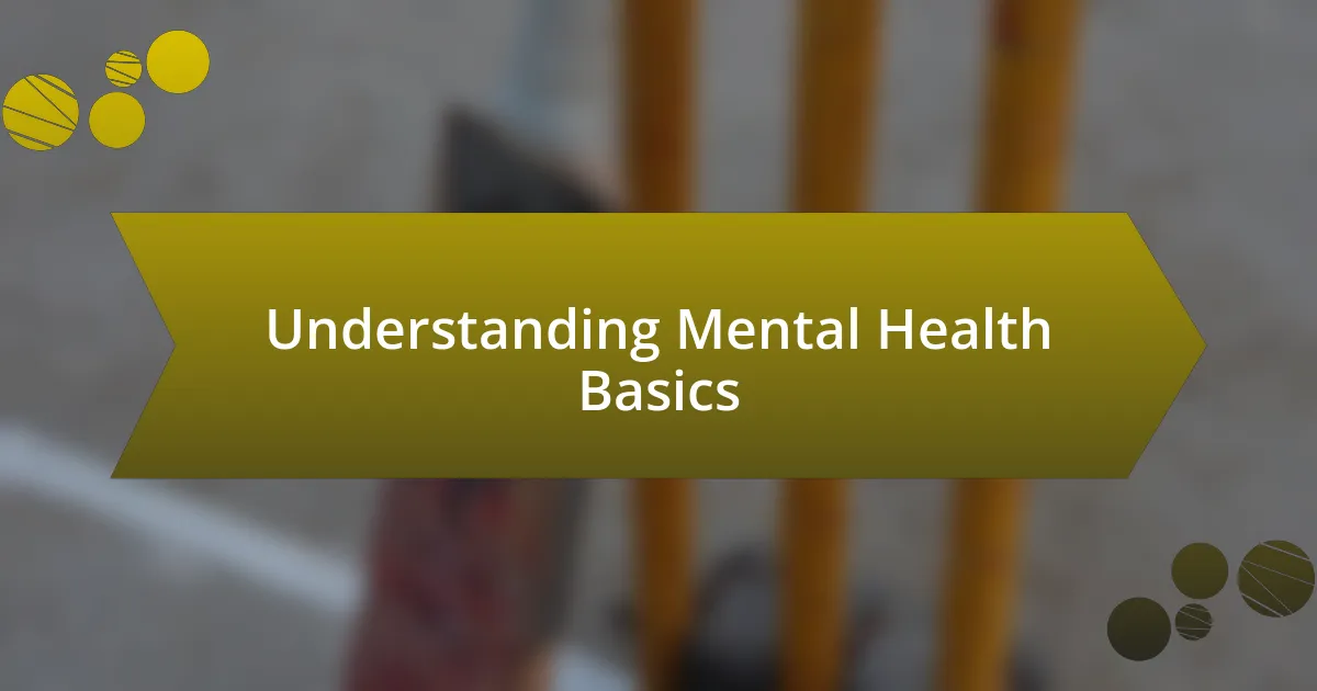 Understanding Mental Health Basics