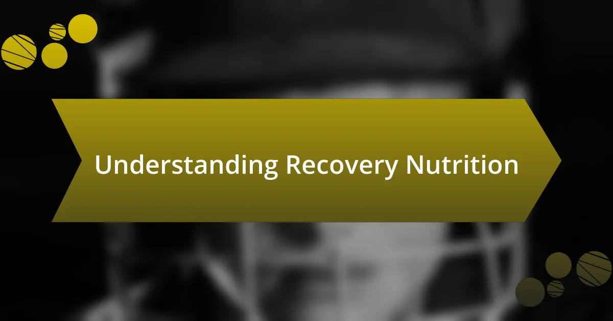 Understanding Recovery Nutrition