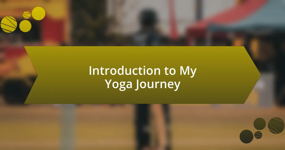 Introduction to My Yoga Journey