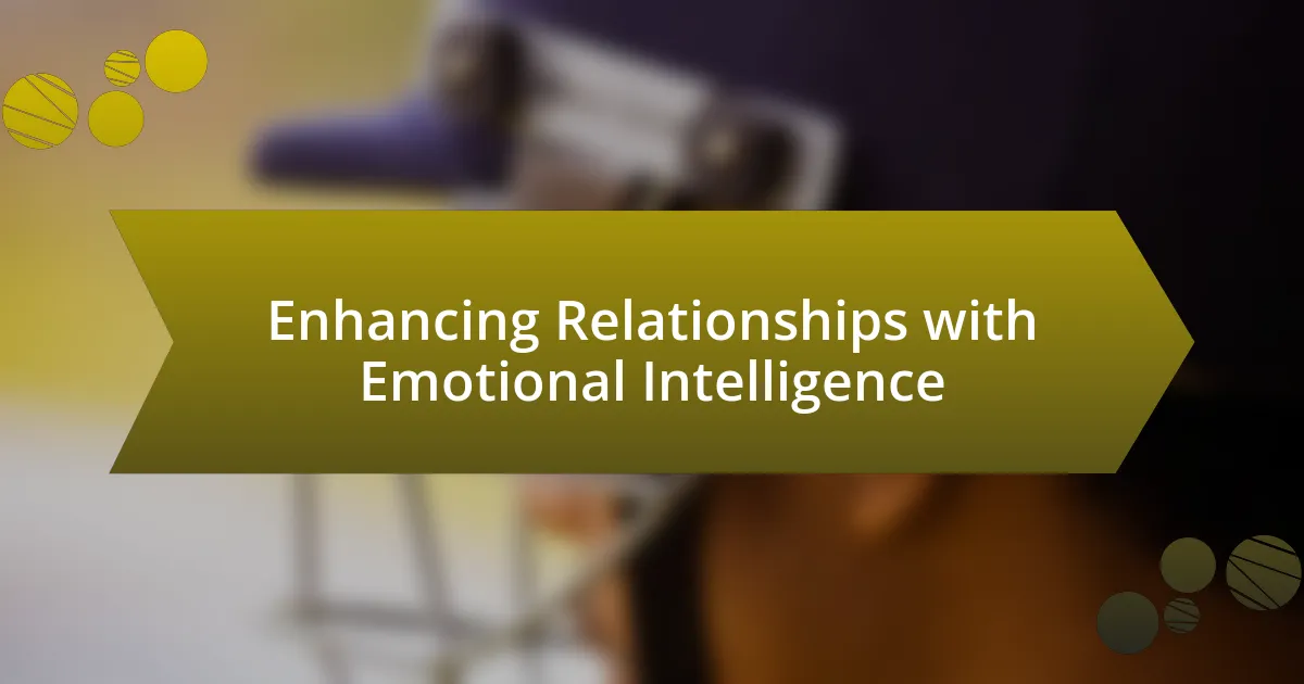 Enhancing Relationships with Emotional Intelligence