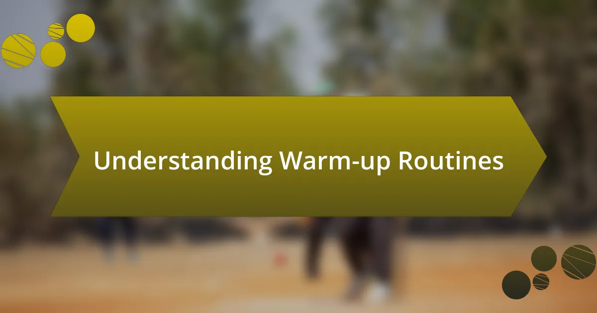 Understanding Warm-up Routines