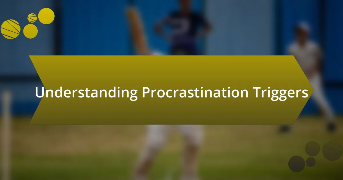 Understanding Procrastination Triggers