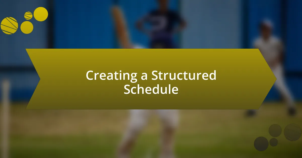 Creating a Structured Schedule