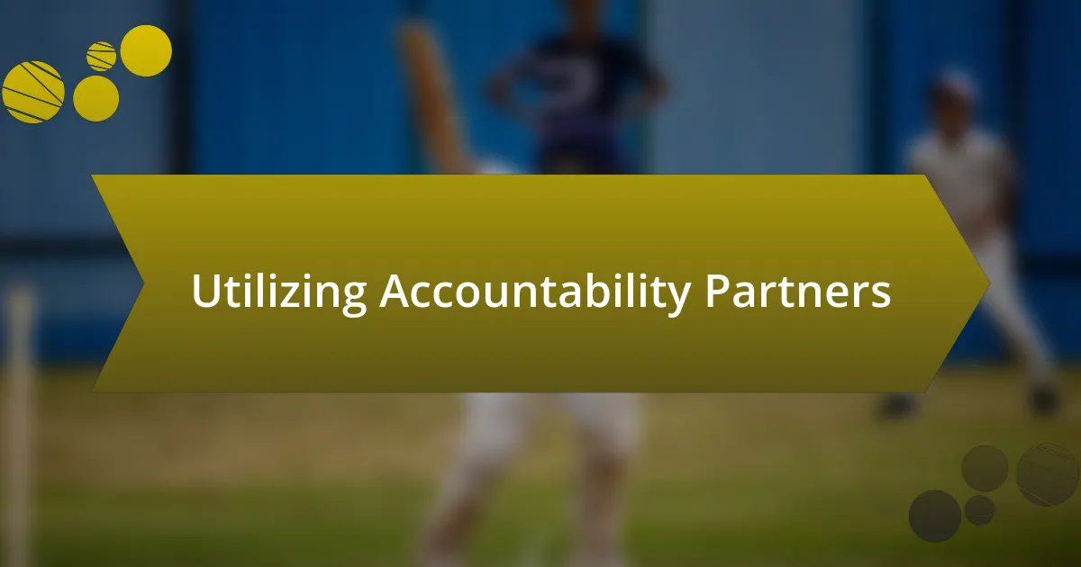 Utilizing Accountability Partners