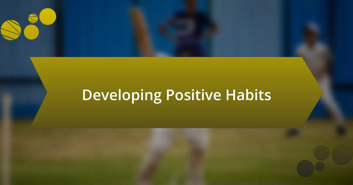 Developing Positive Habits