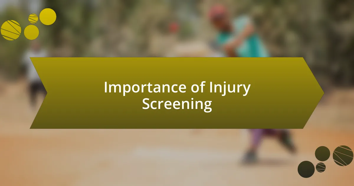 Importance of Injury Screening