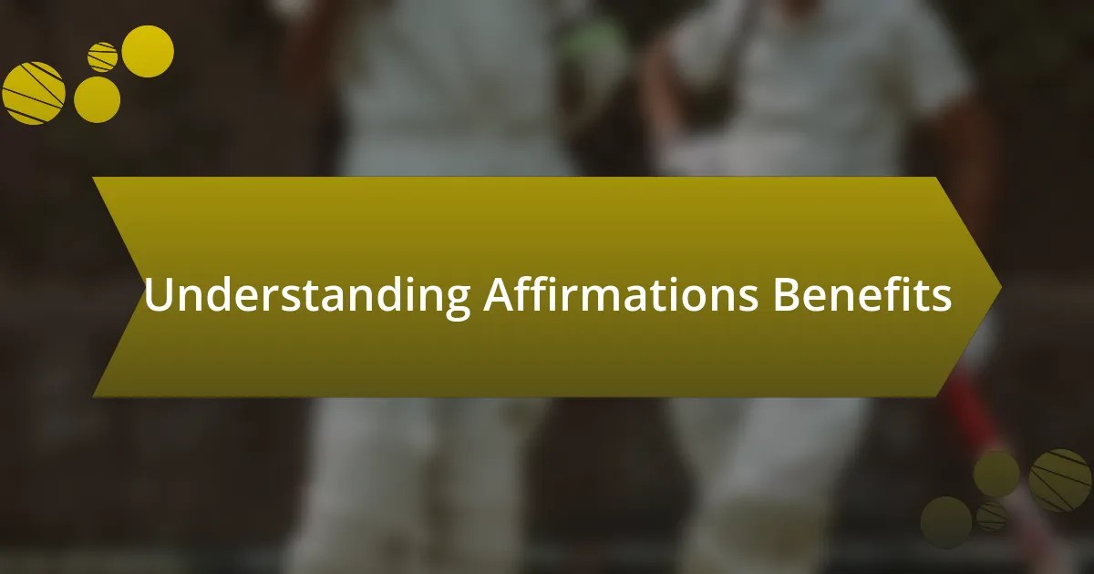 Understanding Affirmations Benefits