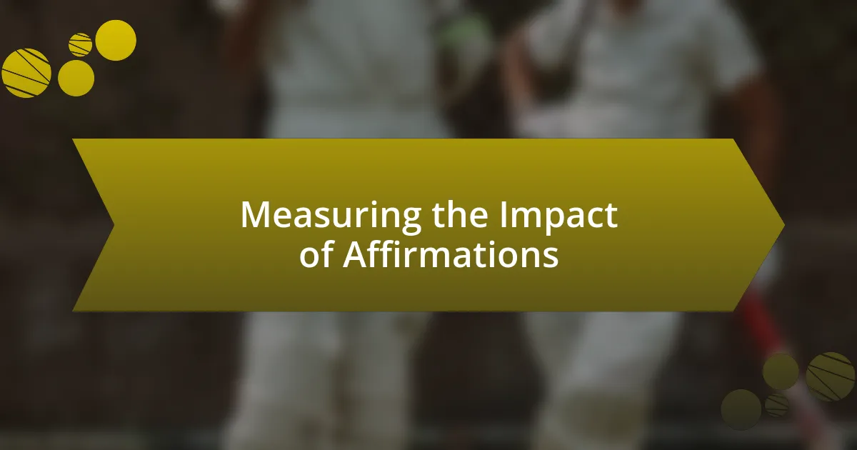 Measuring the Impact of Affirmations