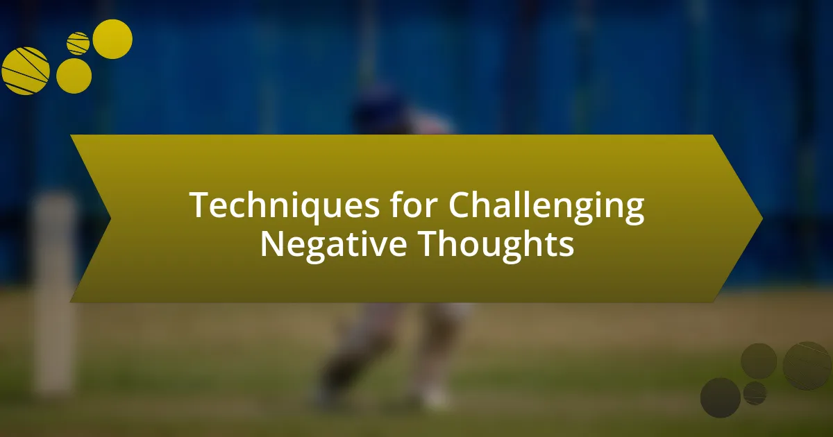 Techniques for Challenging Negative Thoughts