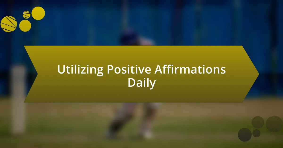 Utilizing Positive Affirmations Daily