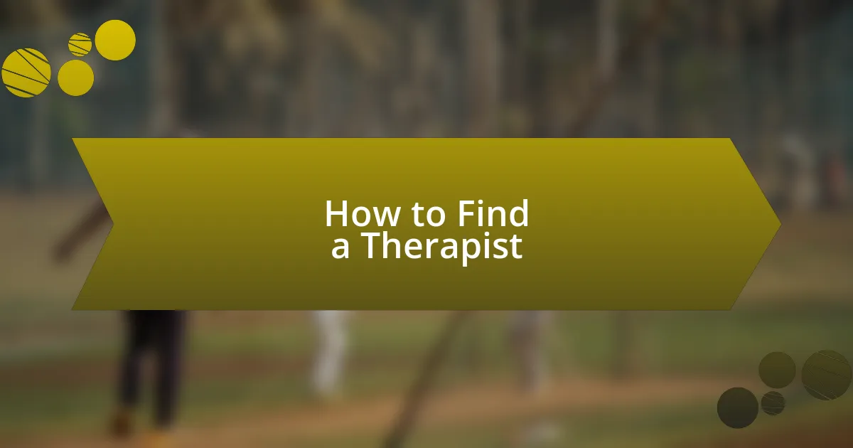 How to Find a Therapist