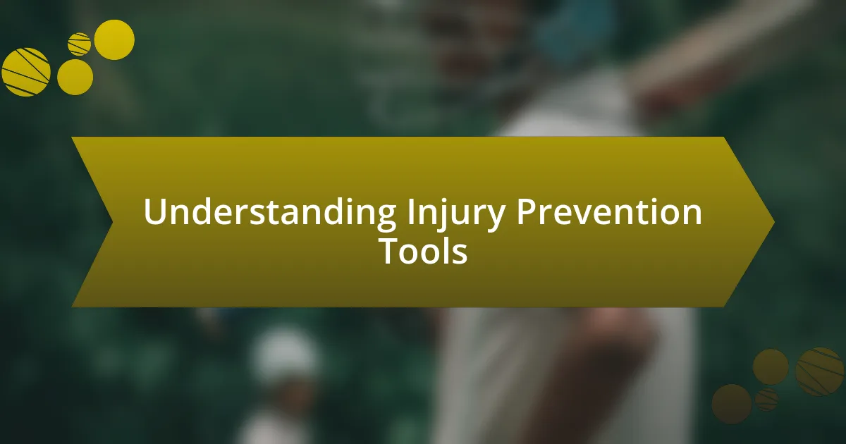 Understanding Injury Prevention Tools