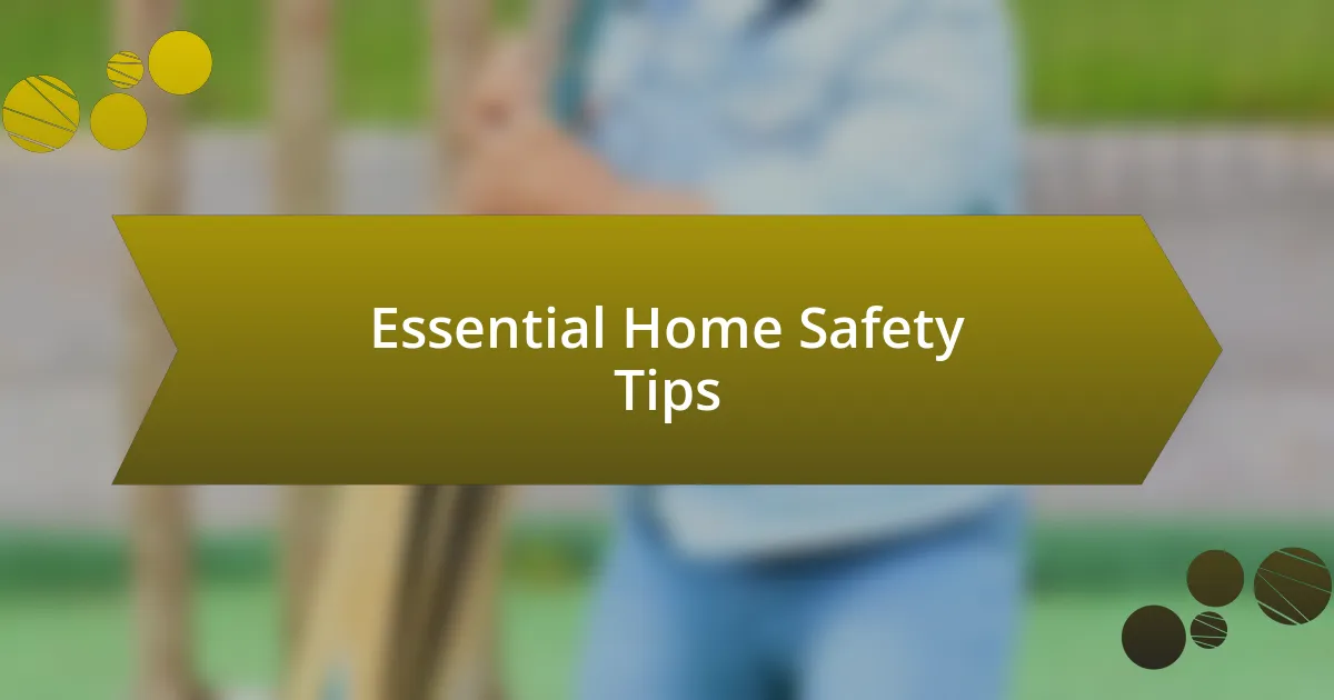 Essential Home Safety Tips