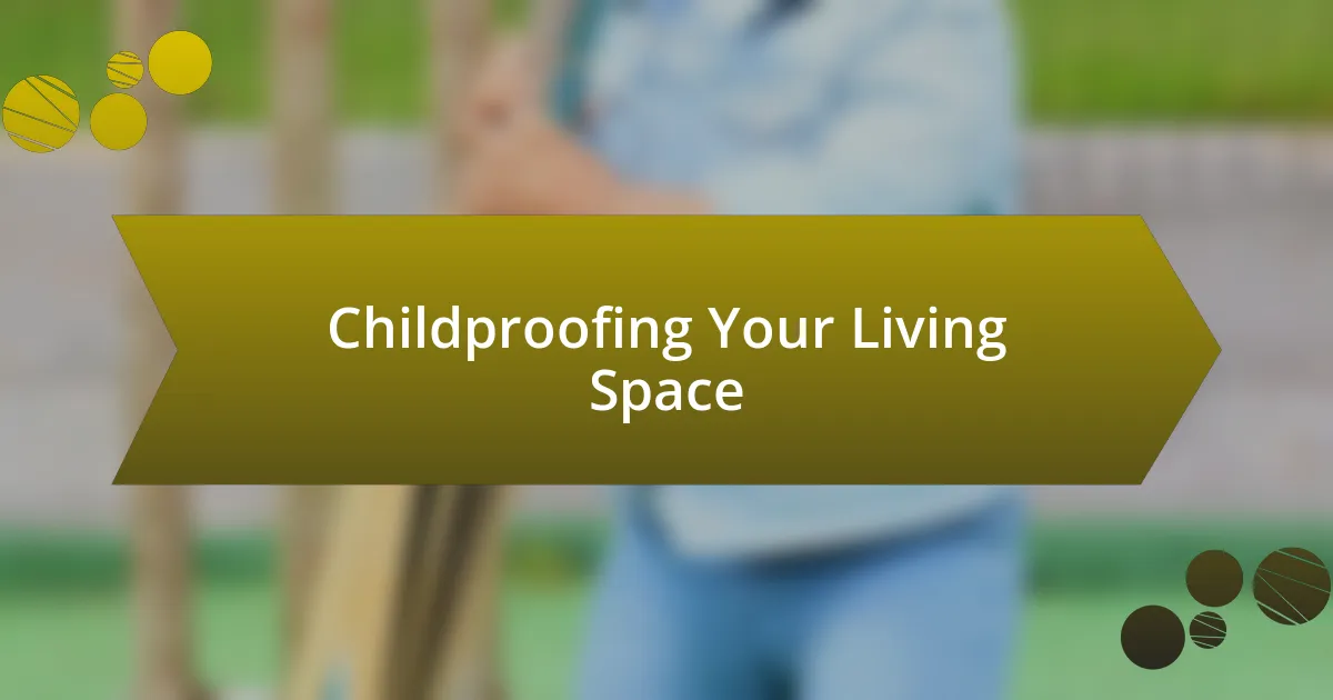 Childproofing Your Living Space