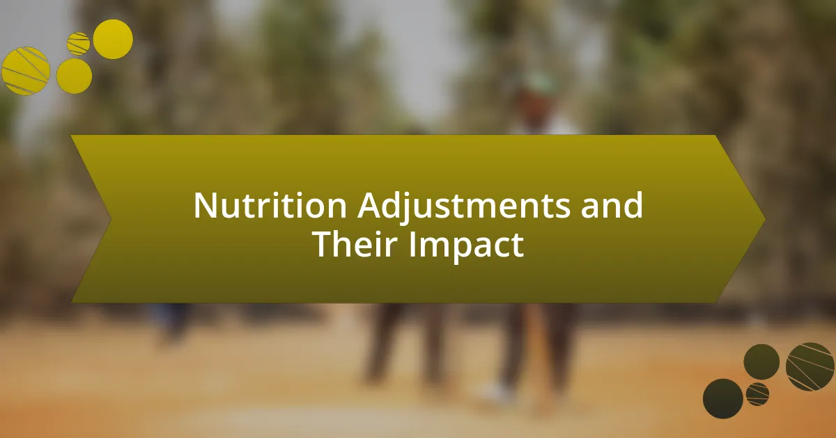 Nutrition Adjustments and Their Impact