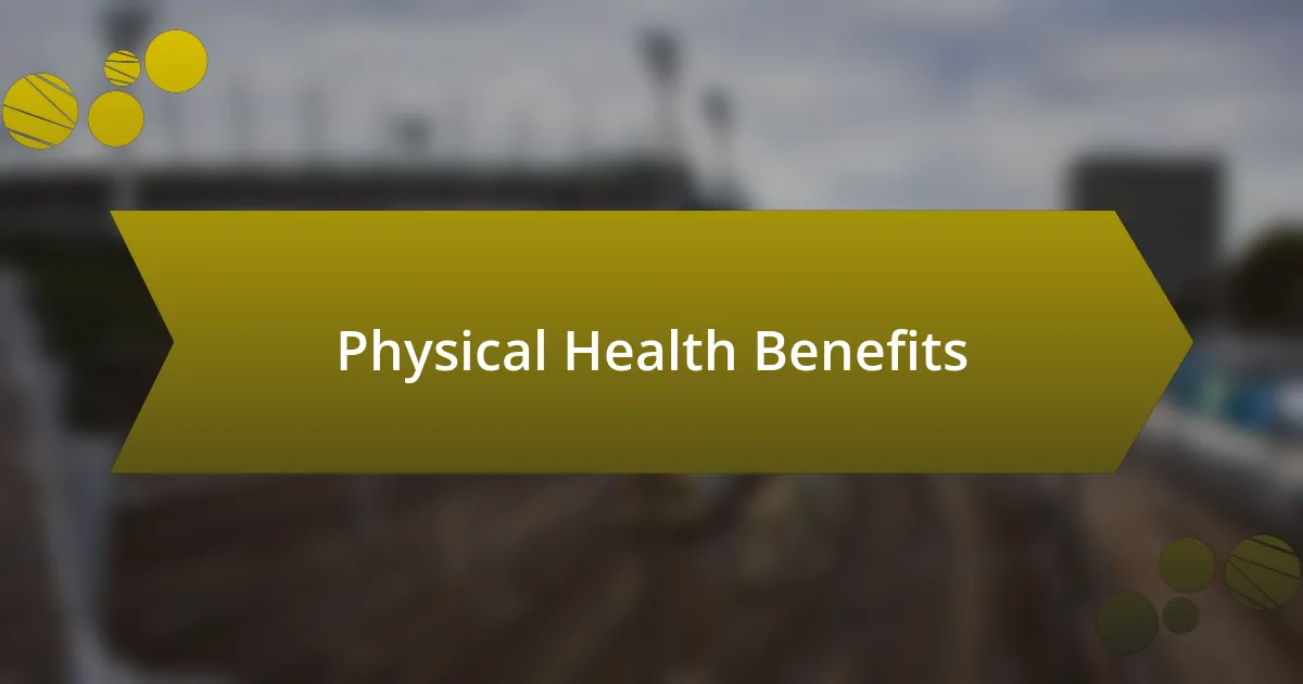 Physical Health Benefits