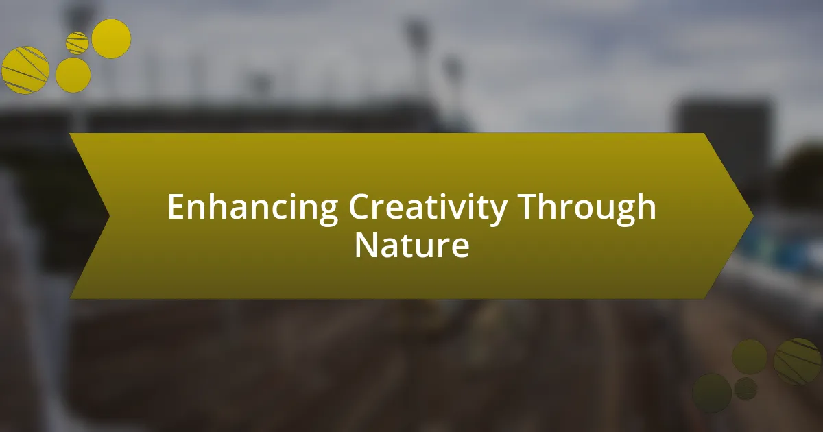 Enhancing Creativity Through Nature