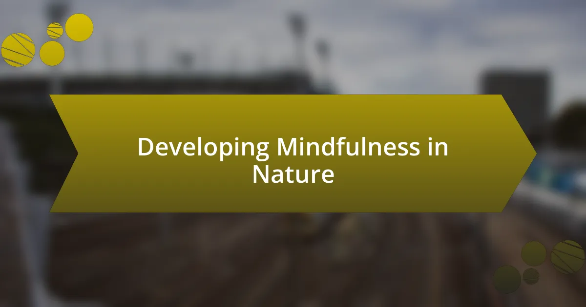 Developing Mindfulness in Nature