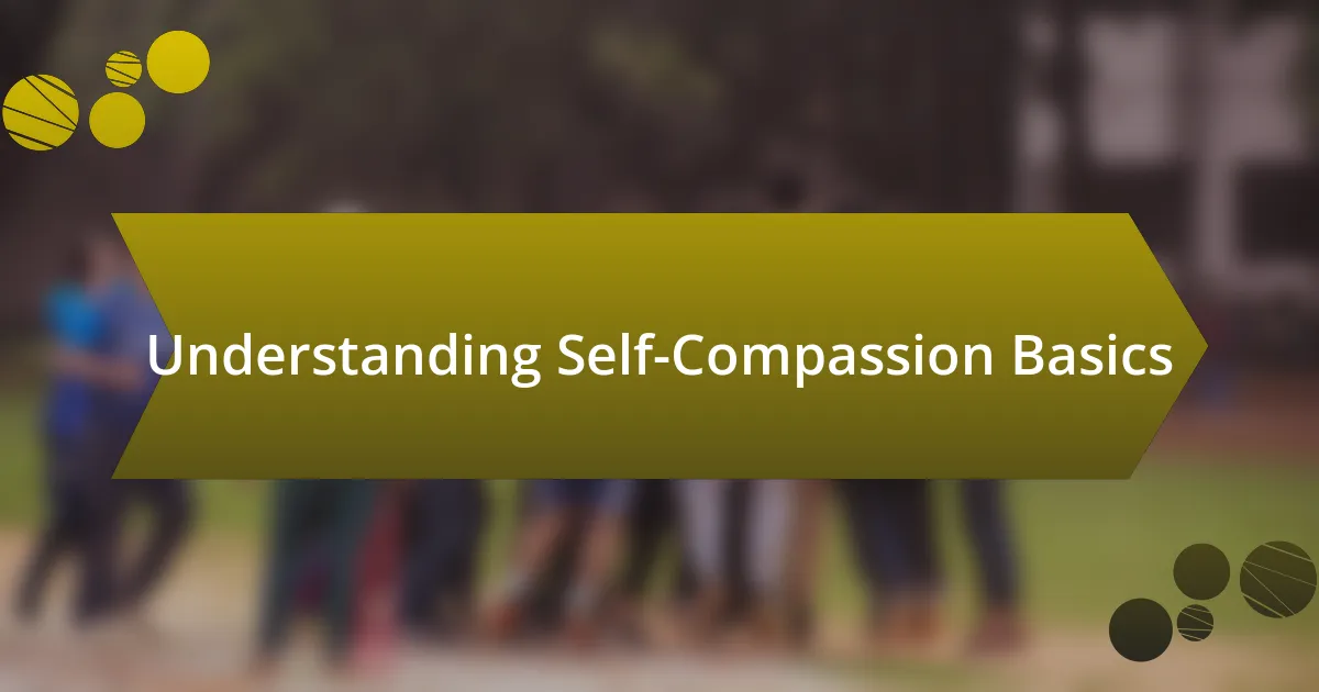 Understanding Self-Compassion Basics