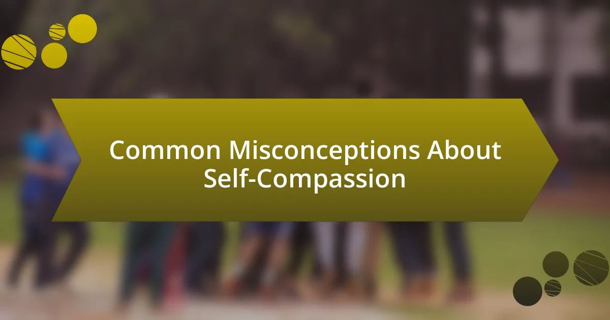 Common Misconceptions About Self-Compassion