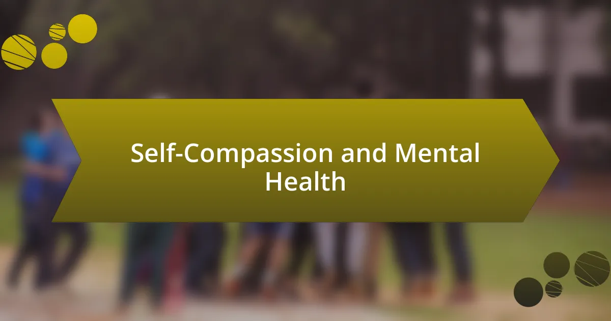 Self-Compassion and Mental Health