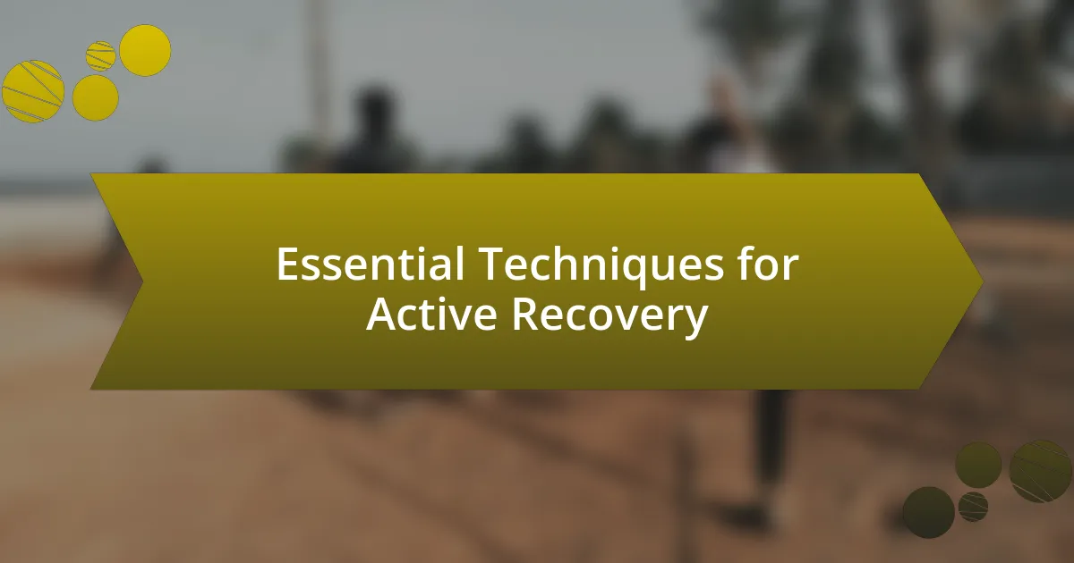 Essential Techniques for Active Recovery