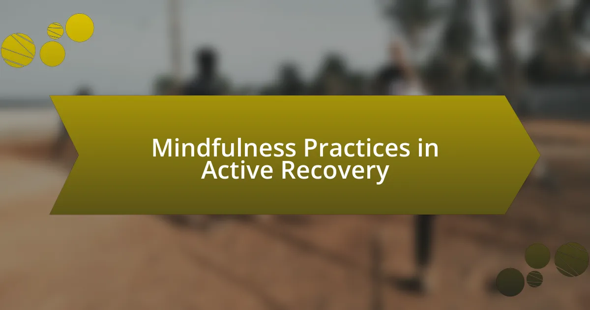 Mindfulness Practices in Active Recovery