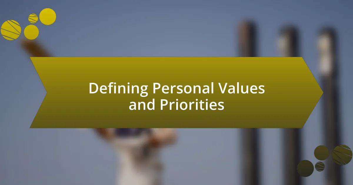 Defining Personal Values and Priorities