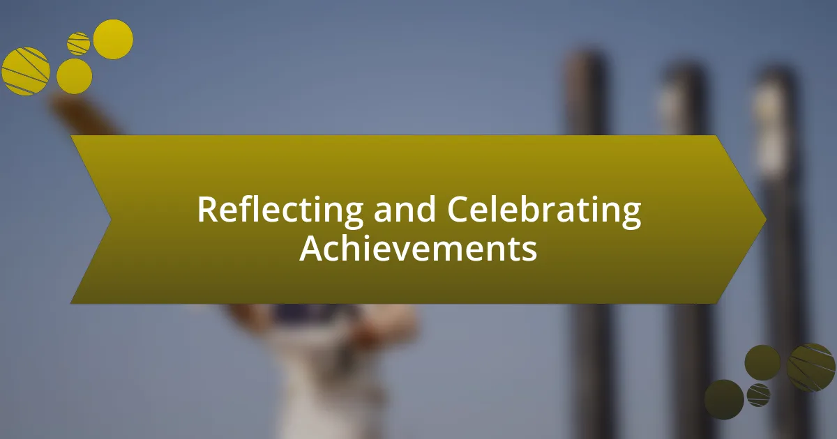 Reflecting and Celebrating Achievements