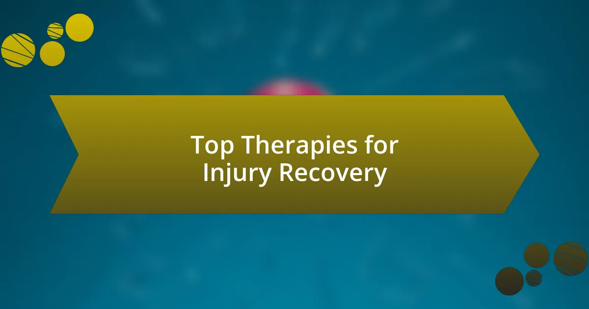 Top Therapies for Injury Recovery