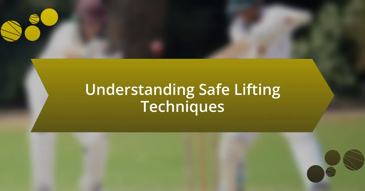 Understanding Safe Lifting Techniques