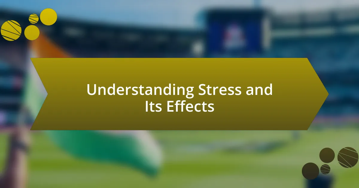 Understanding Stress and Its Effects